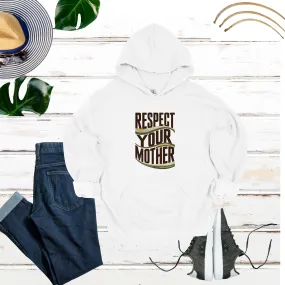 Respect Your Mother Hoodie